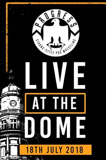 Poster of PROGRESS Live At The Dome: 18th July