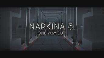 Narkina 5: Una salida Narkina 5: Una salida