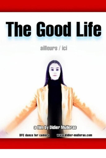 The Good Life (ailleurs/ici)