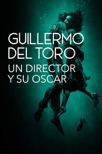 Guillermo del Toro: Un director y su Oscar (2018)