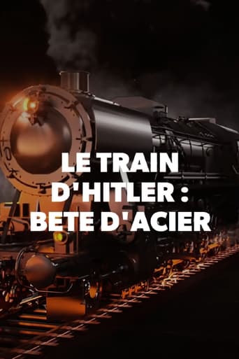 Poster för Le train d'Hitler - La bête d'acier