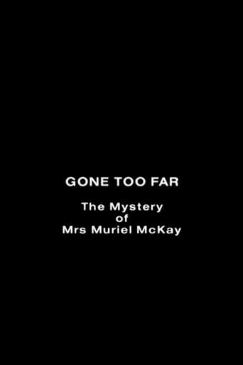 Gone Too Far: The Mystery of Mrs. Muriel McKay