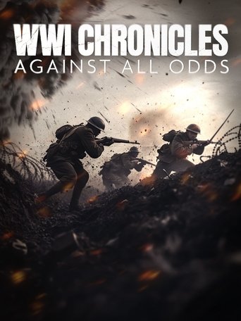 WWI Chronicles: Against All Odds WWI Chronicles: Against All Odds