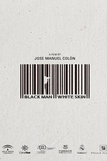 Black Man White Skin (2015) Black Man White Skin (2015)