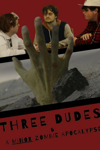 Three Dudes & a Minor Zombie Apocalypse (2024)