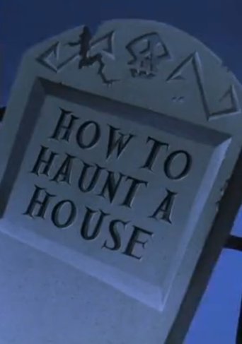 How to Haunt a House movie poster How to Haunt a House Movie Poster