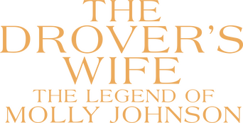 The Drover's Wife: The Legend of Molly Johnson logo