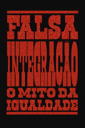 Falsa Integra&ccedil;&atilde;o: O Mito Da Igualdade (2025)