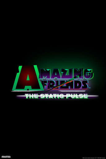 Amazing Friends: The Static Pulse