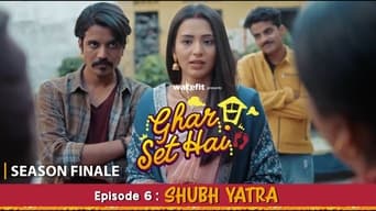 Ghar Set Hai (2022- )