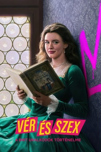 Vér és szex - A brit uralkodók történelme