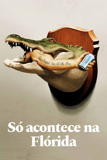 It's Florida, Man. — Posters 13