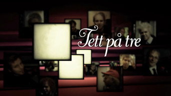 Tett på tre (2008)