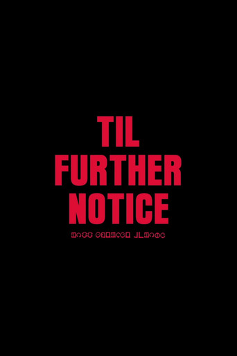 Til Further Notice