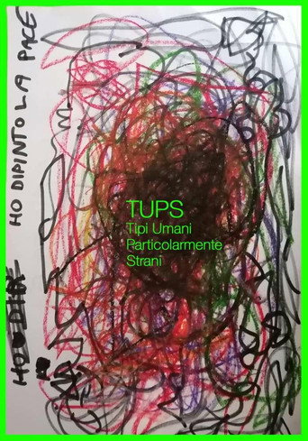 TUPS - Tipi Umani Particolarmente Strani
