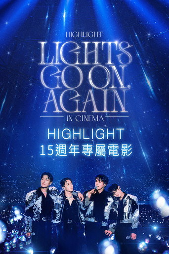 HIGHLIGHT “LIGHTS GO ON, AGAIN” IN CINEMA 海報