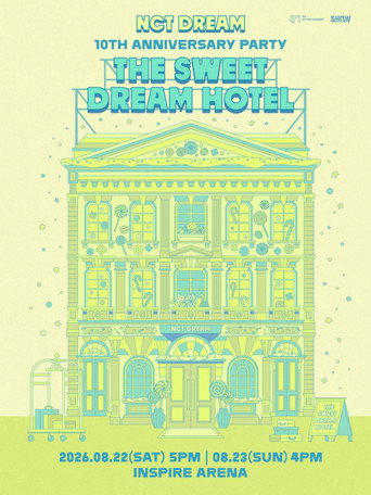 NCT DREAM 10TH ANNIVERSARY PARTY 'THE SWEET DREAM HOTEL'