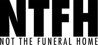 Not the Funeral Home