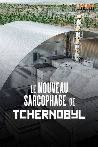 Le nouveau sarcophage de Tchernobyl (2016)