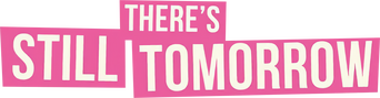 There's Still Tomorrow logo