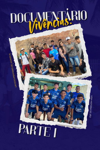 Documentário Vivências : Parte I Documentário Vivências : Parte I poster
