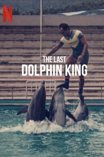 Movie poster: The Last Dolphin King (2022) ราชาโลมาคนสุดท้าย