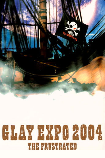 Glay: Glay EXPO 2004 - The Frustrated (1970)