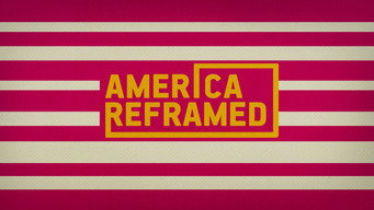 America Reframed (2012- )