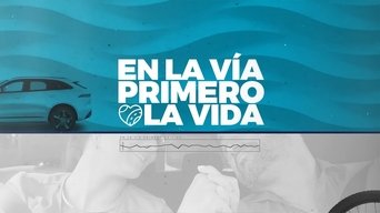 EN LA VÍA, PRIMERO LA VIDA - S1E01