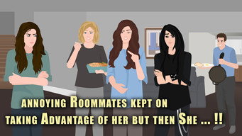 Annoying Roommates kept on taking advantage of Her but then She ... !!