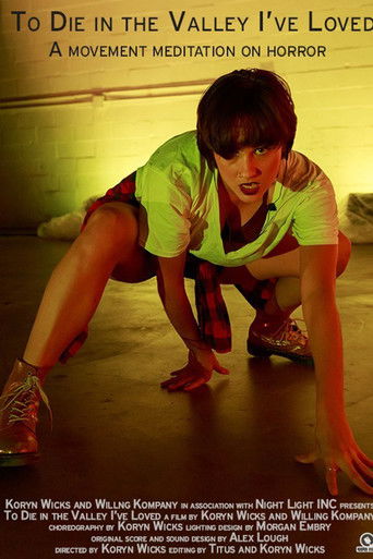 To Die in the Valley I’ve Loved poster