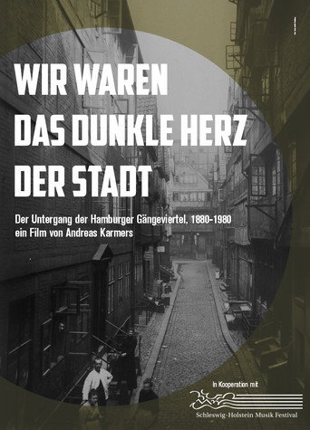 Wir waren das dunkle Herz der Stadt &middot; Der Untergang der Hamburger G&auml;ngeviertel 1880 - 1980 (1970)