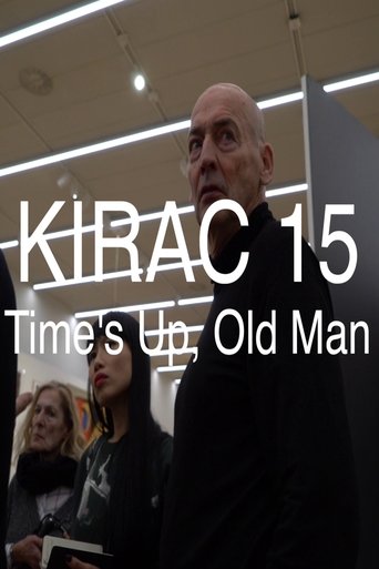 KIRAC 15: Time's Up, Old Man (2018)