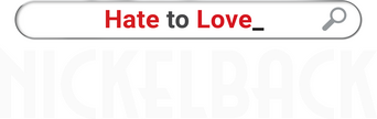 Hate to Love: Nickelback logo