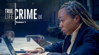 True Life Crime UK (2021- )