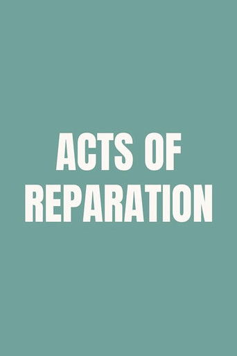 Acts of Reparation (2024)