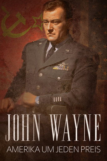 John Wayne - Amerika um jeden Preis