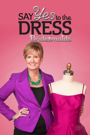 Say Yes to the Dress: Bridesmaids: Season 1