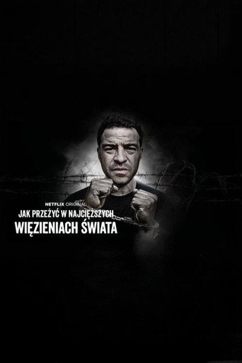 Jak przeżyć w najcięższych więzieniach świata