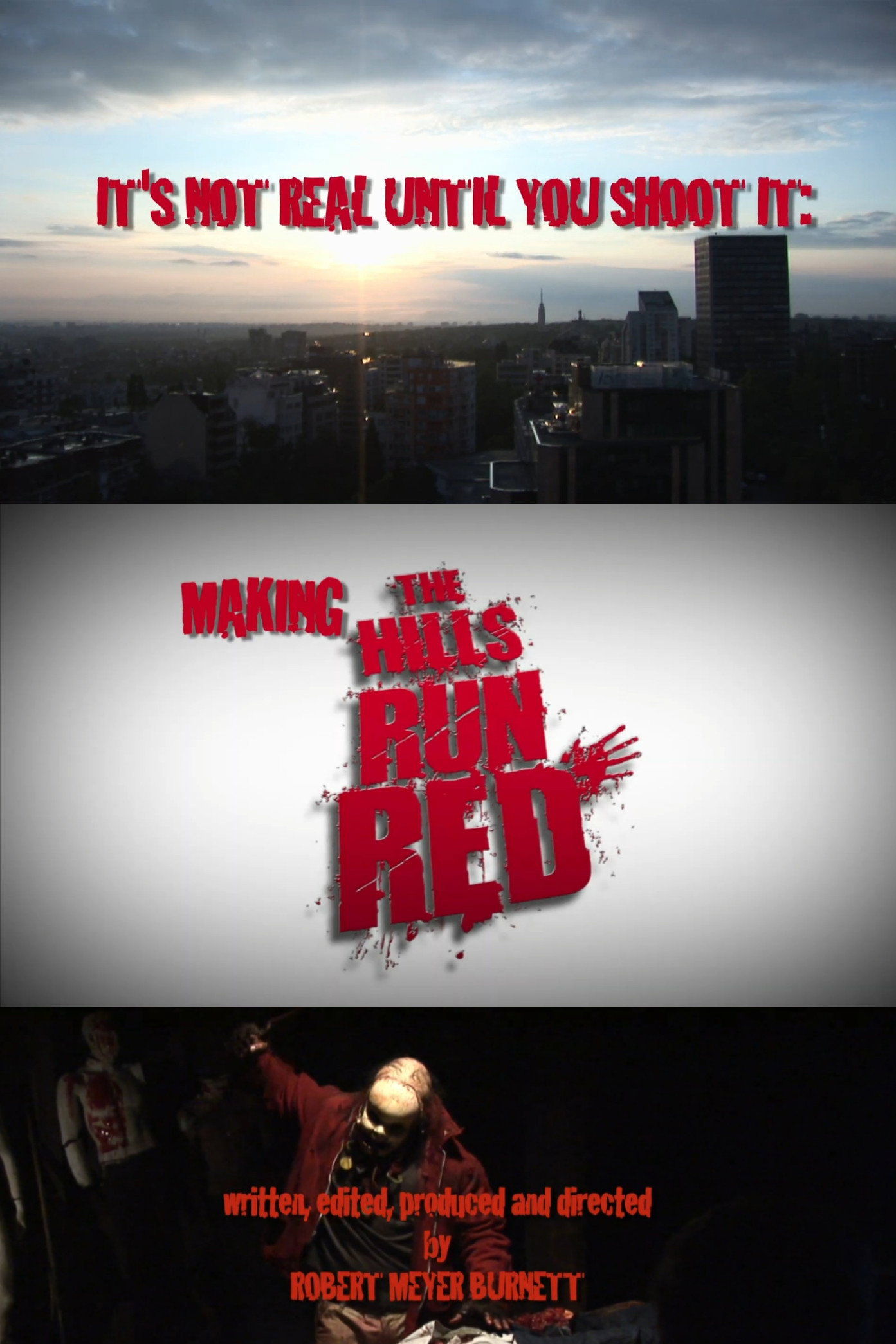 It's Not Real Until You Shoot It: Making THE HILLS RUN RED (2009) poster
