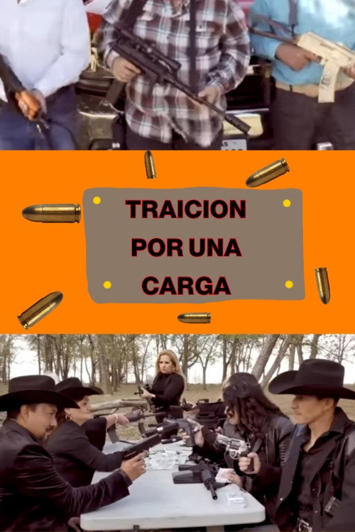 Traicion Por Una Carga (2022) poster
