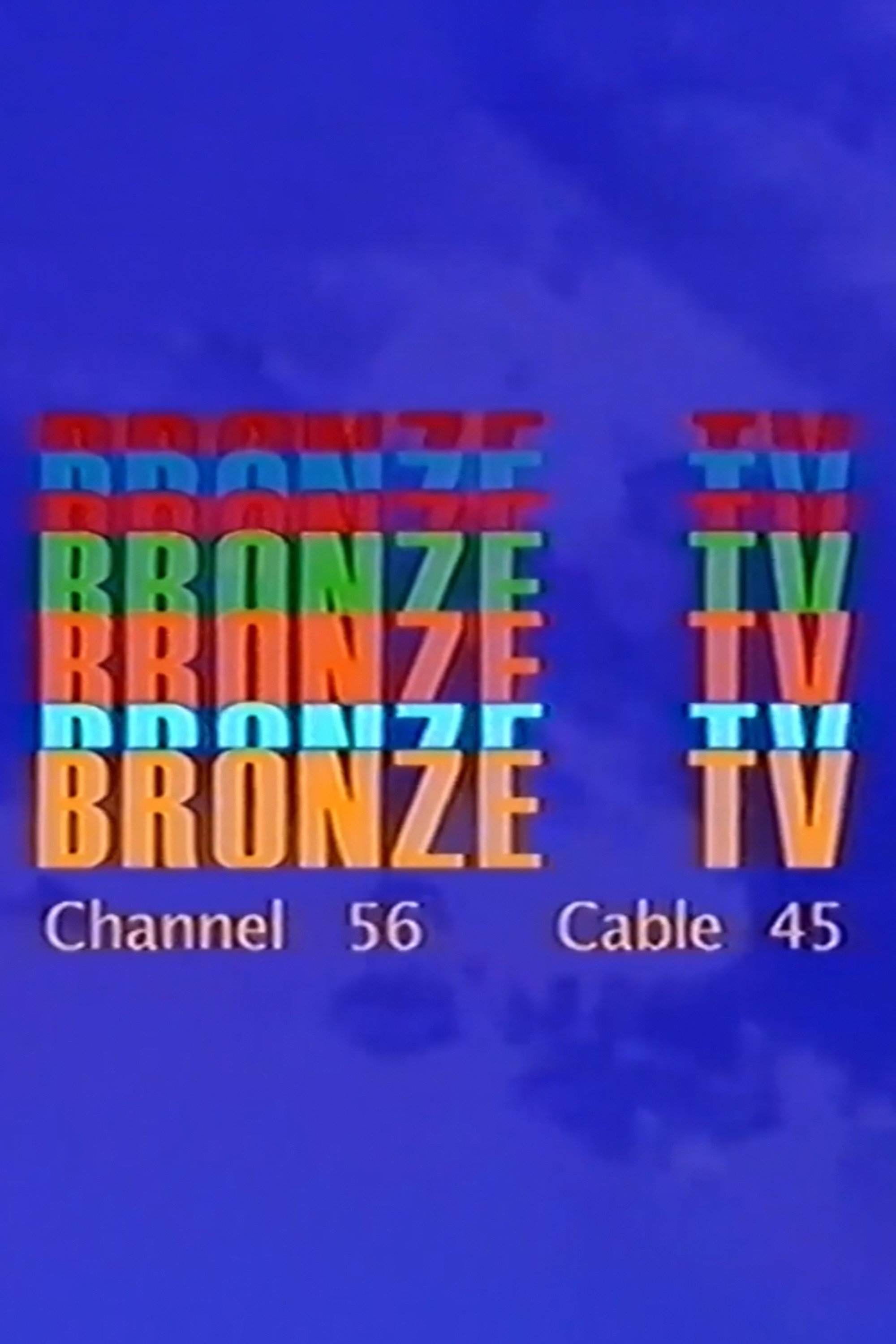 Bronze TV Channel 56 8/17/23 (2023) poster