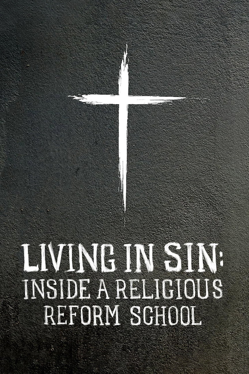 Living in Sin: Inside a Religious Reform School (2019) poster