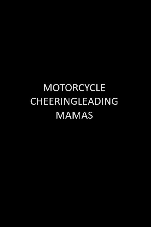 Motorcycle Cheerleading Mommas (1997) poster