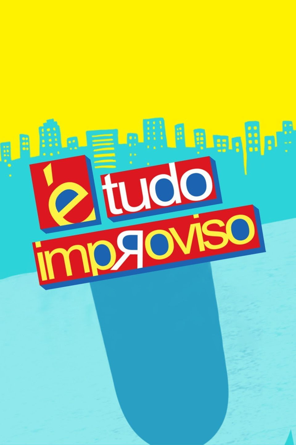 É Tudo Improviso (2010) poster