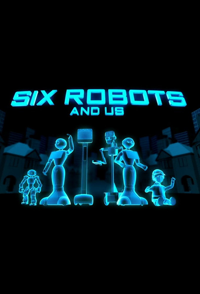 Six Robots & Us (2017) poster