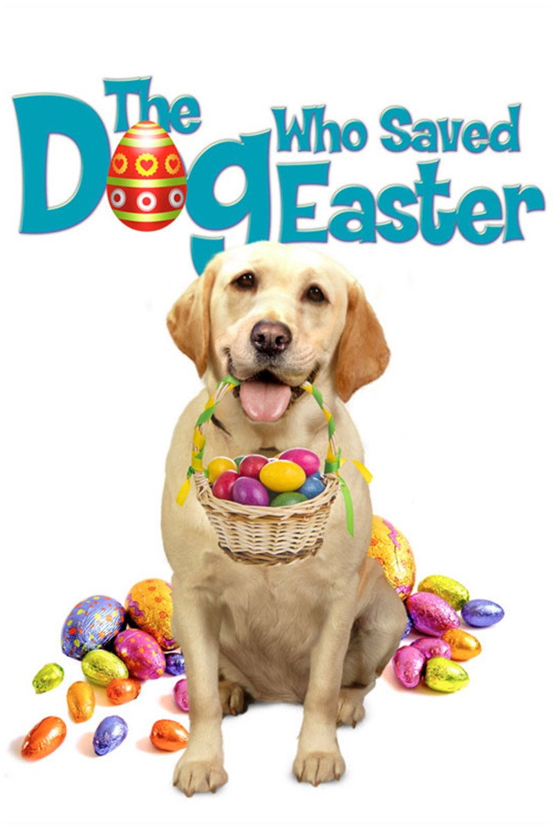 The Dog Who Saved Easter (2014) poster