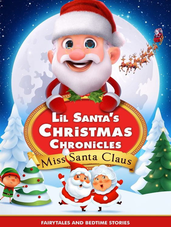 Lil Santa’s Christmas Chronicles: Miss Santa Claus (2023) poster