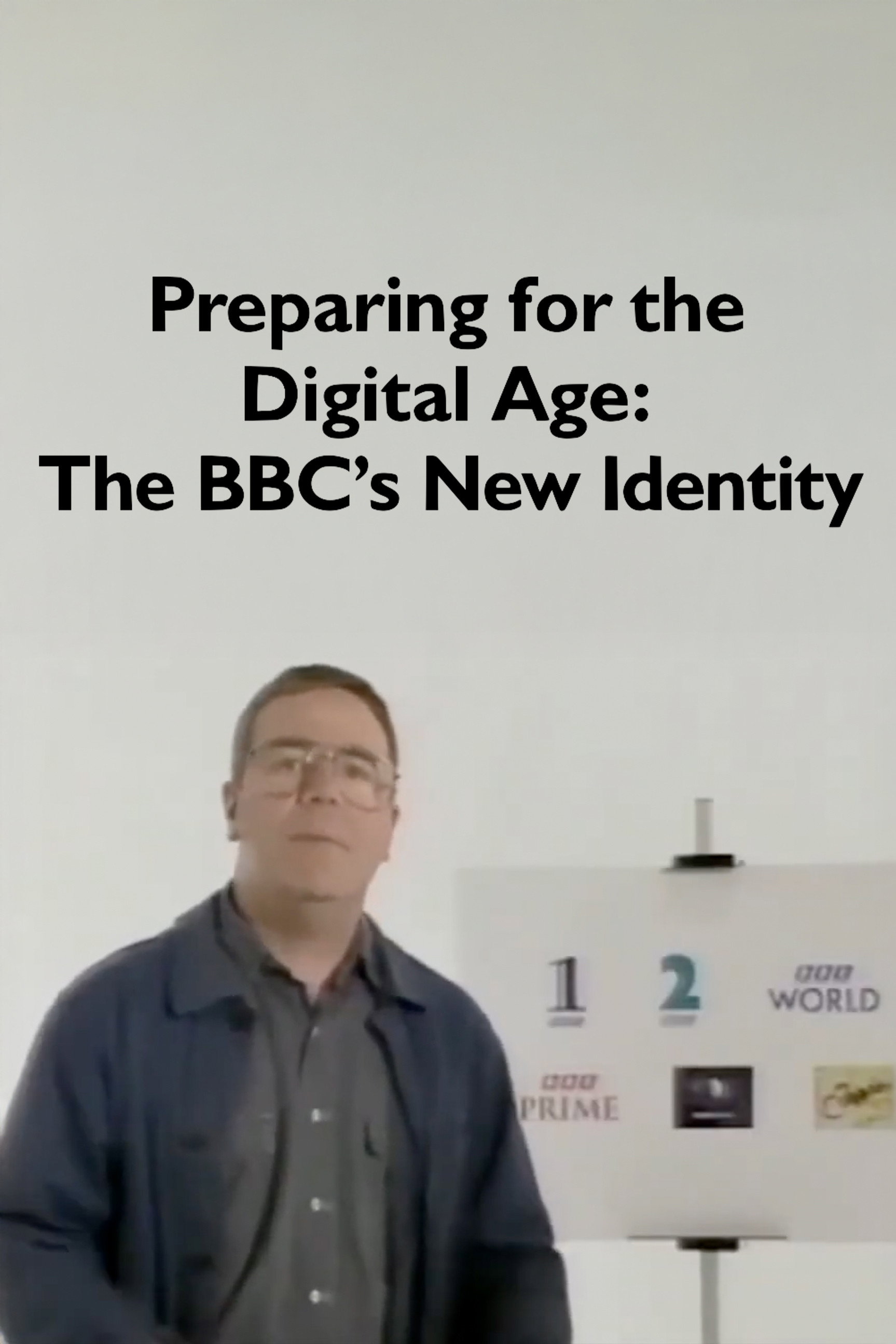 Preparing For The Digital Age: The BBC's New Identity (1997) poster