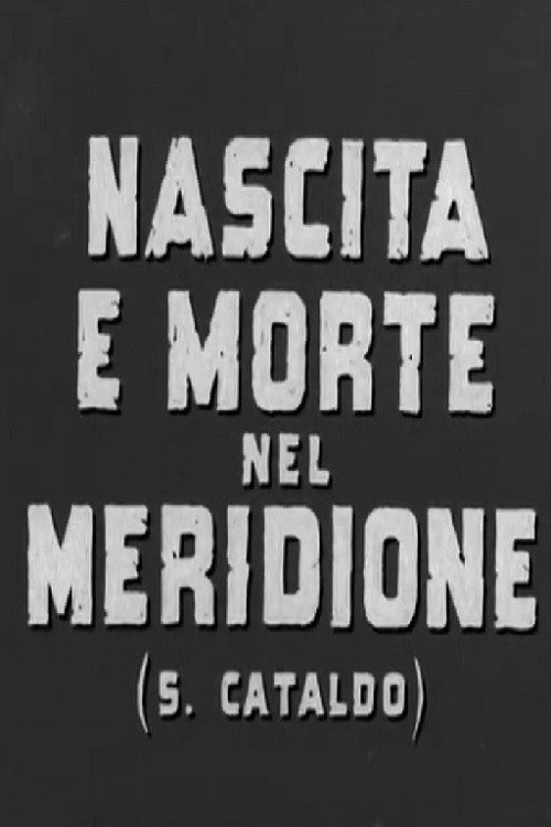 Nascita e morte nel meridione (S. Cataldo) (1959) poster